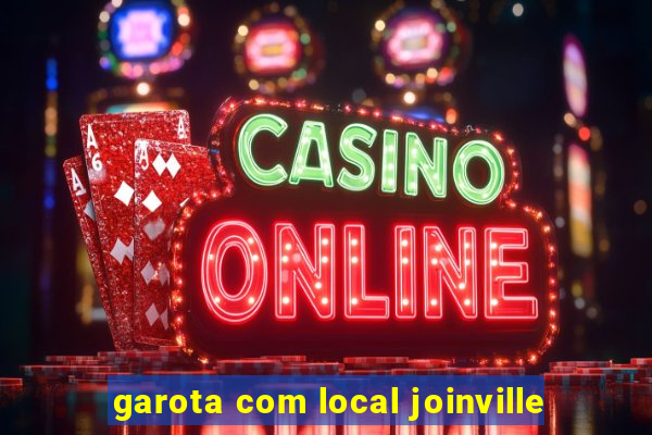 garota com local joinville